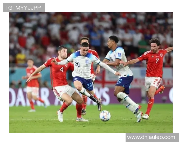 英格兰与威尔士激战正酣直播精彩瞬间不容错过